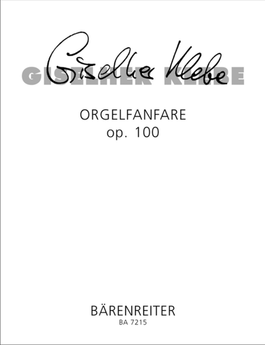 Orgelfanfare, Op. 100