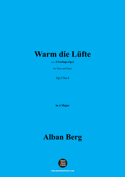 Alban Berg-Warm die Lüfte(1910),in A Major,Op.2 No.4 image number null