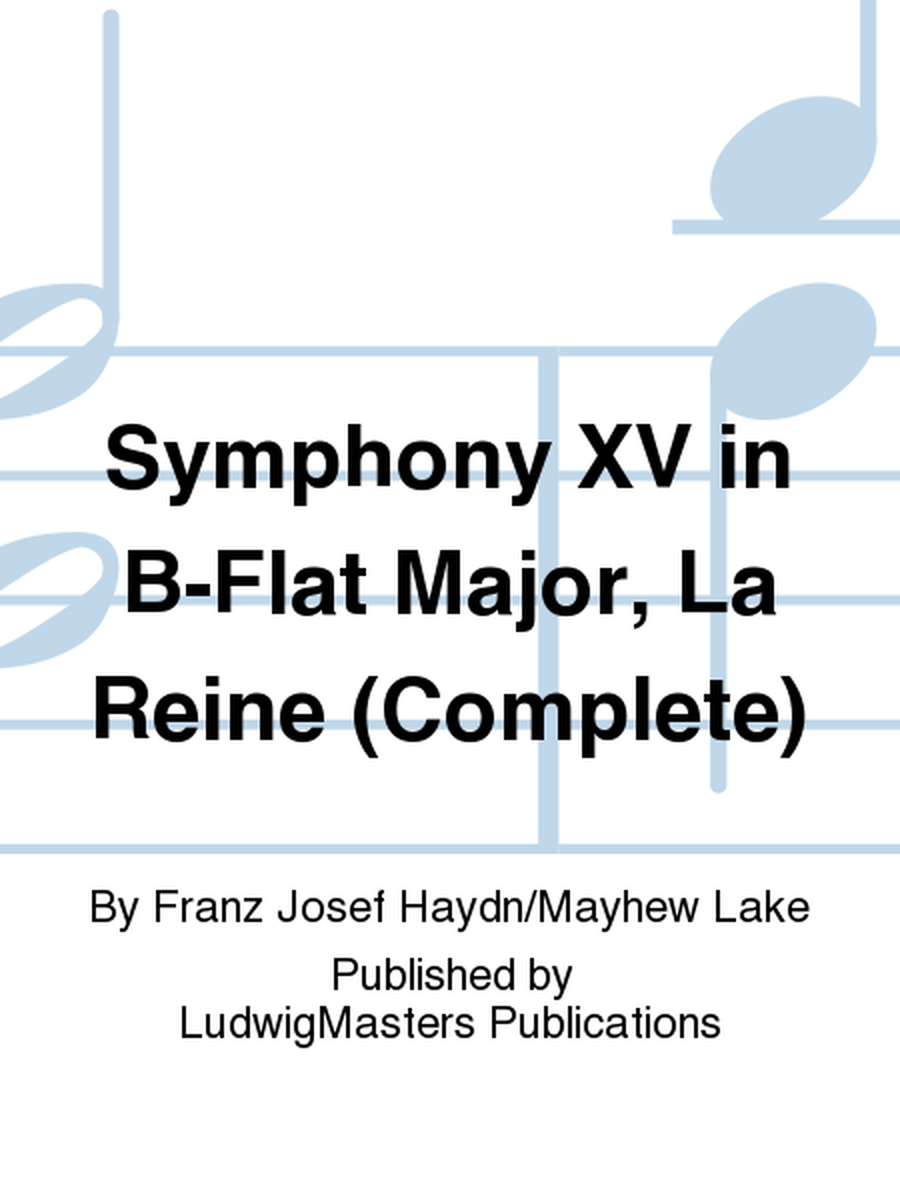 Symphony XV in B-Flat Major, La Reine (Complete)