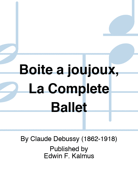 Boite a joujoux, La Complete Ballet