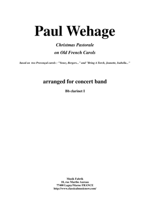 Book cover for Paul Wehage: Christmas Pastorale on Old French Carols for concert band, Bb clarinet 1 part