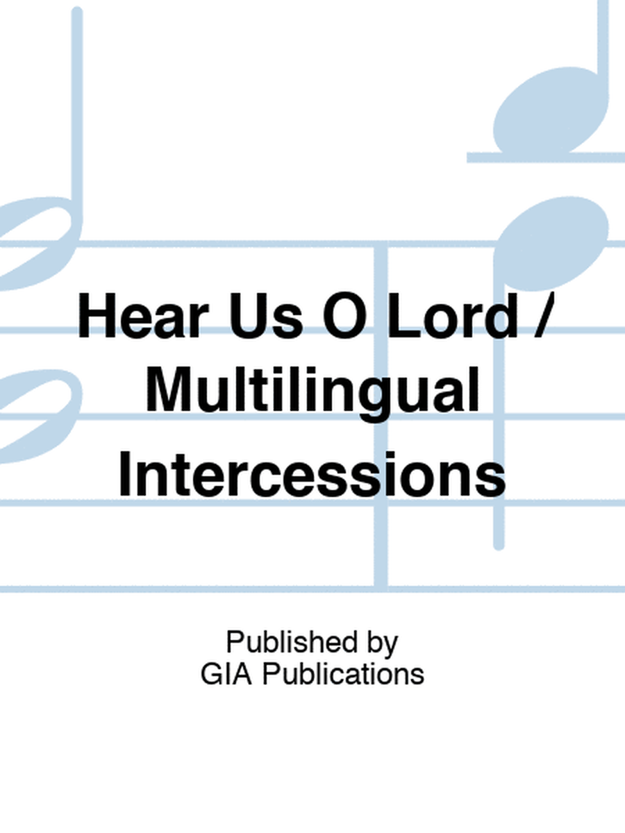 Hear Us O Lord / Multilingual Intercessions