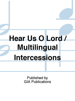 Hear Us O Lord / Multilingual Intercessions