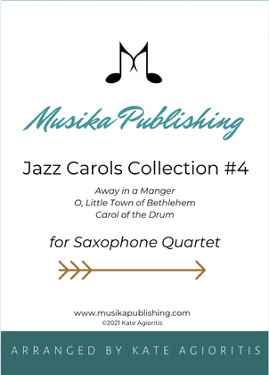 Book cover for Jazz Carols Collection #4 - Saxophone Quartet - (Away in a Manger, Little Town, Carol of the Drum)