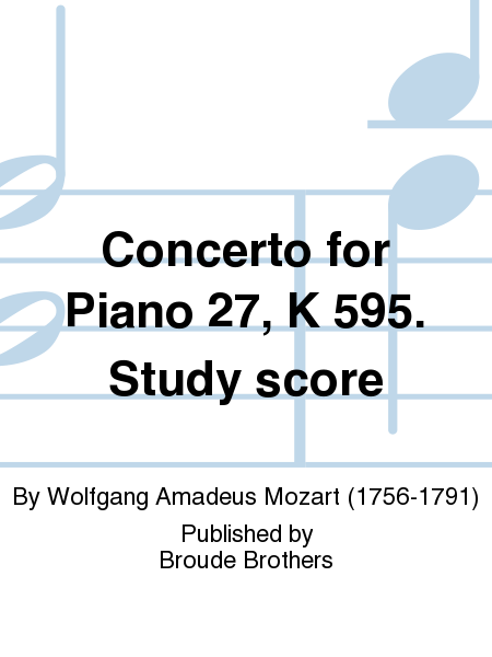 Concerto for Piano 27, K 595. Study score