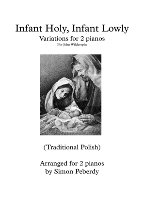 Infant Holy, Infant Lowly Christmas Carol Variations for 2 pianos 4 hands, Arr. Simon Peberdy