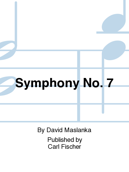 Symphony No. 7 by David Maslanka Concert Band - Sheet Music