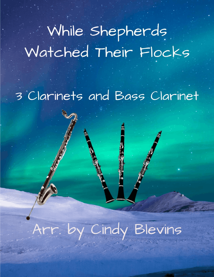 While Shepherds Watched Their Flocks, for Three Clarinets and Bass Clarinet