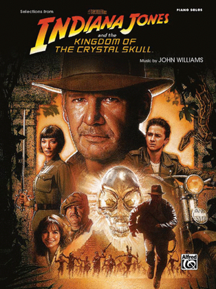 Book cover for Selections from the Motion Picture Indiana Jones and the Kingdom of the Crystal Skull