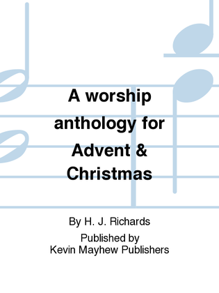 A worship anthology for Advent & Christmas