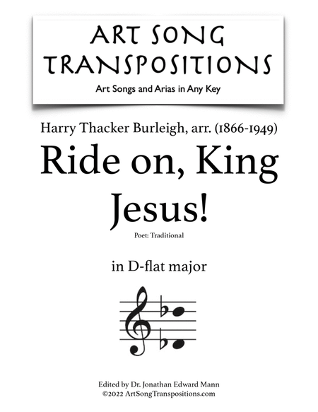 BURLEIGH: Ride on, King Jesus! (transposed to D-flat major)