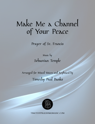 Make Me A Channel Of Your Peace (prayer Of St. Francis)