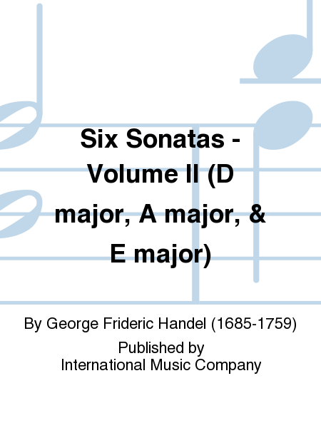 Six Sonatas: Volume II (D major, A major, & E major)(FRANCESCATTI)