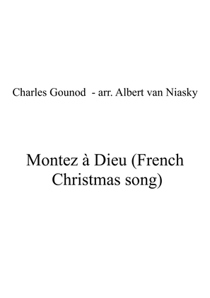 Charles Gounod _ Montez à Dieu (French Christmas song)_Bb major key (or relative minor key)