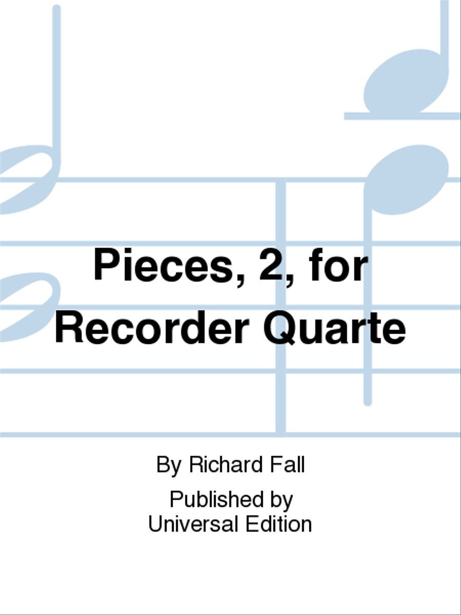 Pieces, 2, For Recorder Quarte