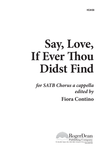 Say Love If Ever Thou Didst Find