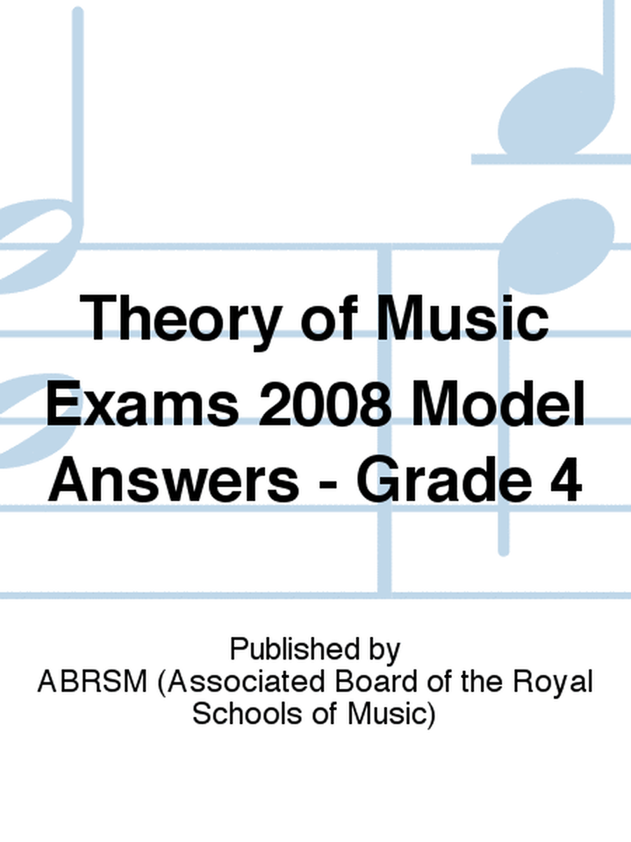 Theory of Music Exams 2008 Model Answers Gr4