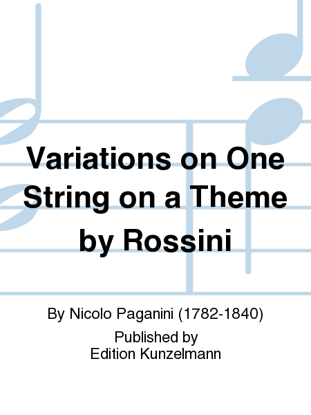 Variations on One String on a Theme by Rossini