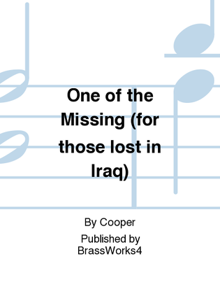 One of the Missing (for those lost in Iraq)