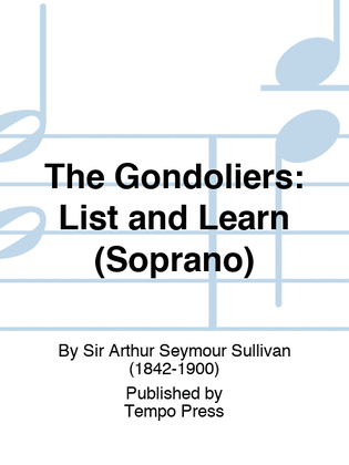 Book cover for GONDOLIERS, THE: List and Learn (Soprano)