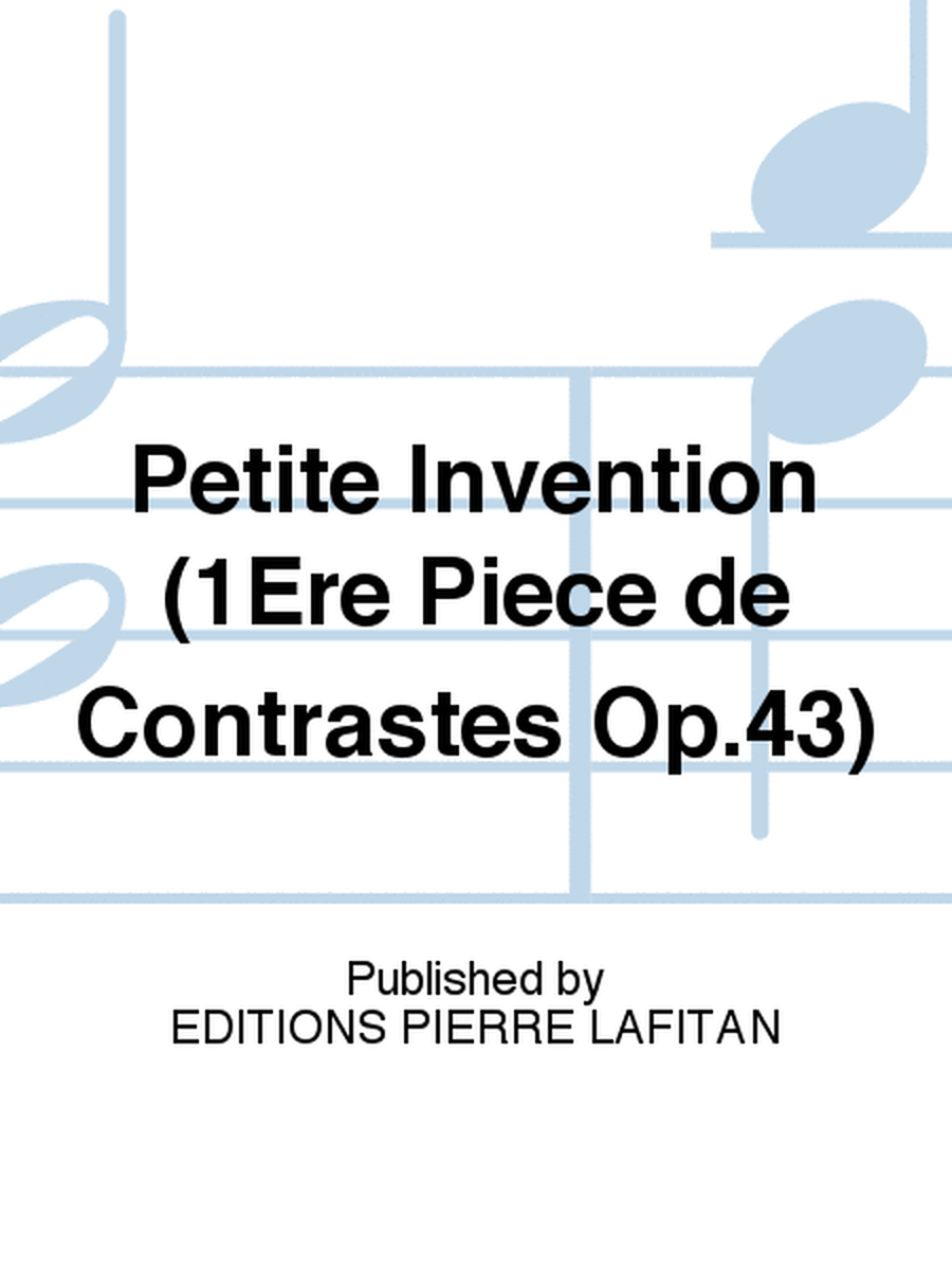 Petite Invention (1Ère Pièce de Contrastes Op.43)