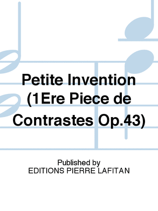 Petite Invention (1Ère Pièce de Contrastes Op.43)