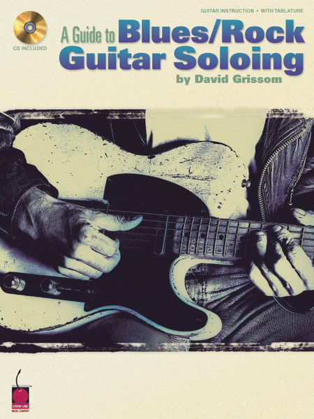 A Guide to Blues/Rock Guitar Soloing