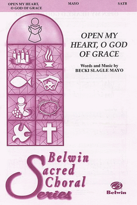 Open My Heart, O God of Grace