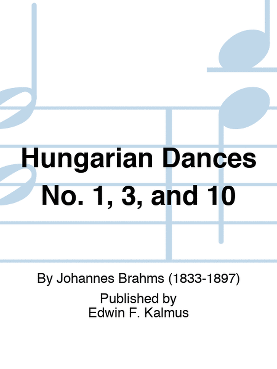 Hungarian Dances No. 1, 3, and 10