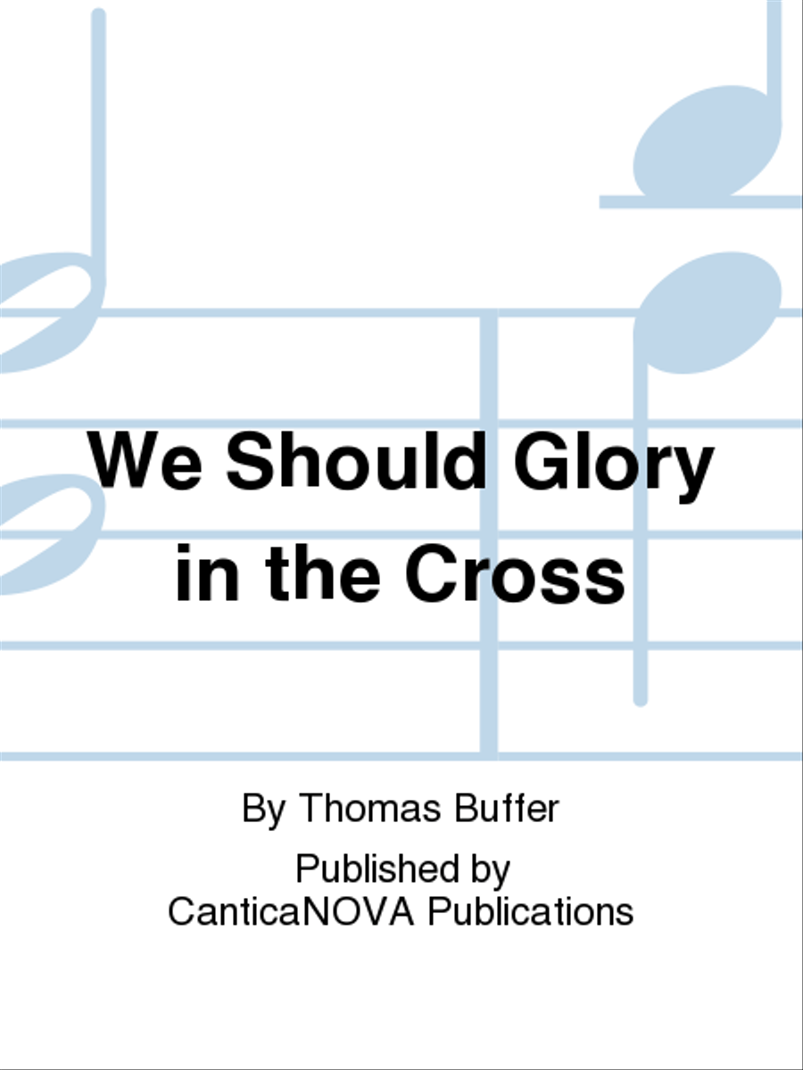 We Should Glory in the Cross