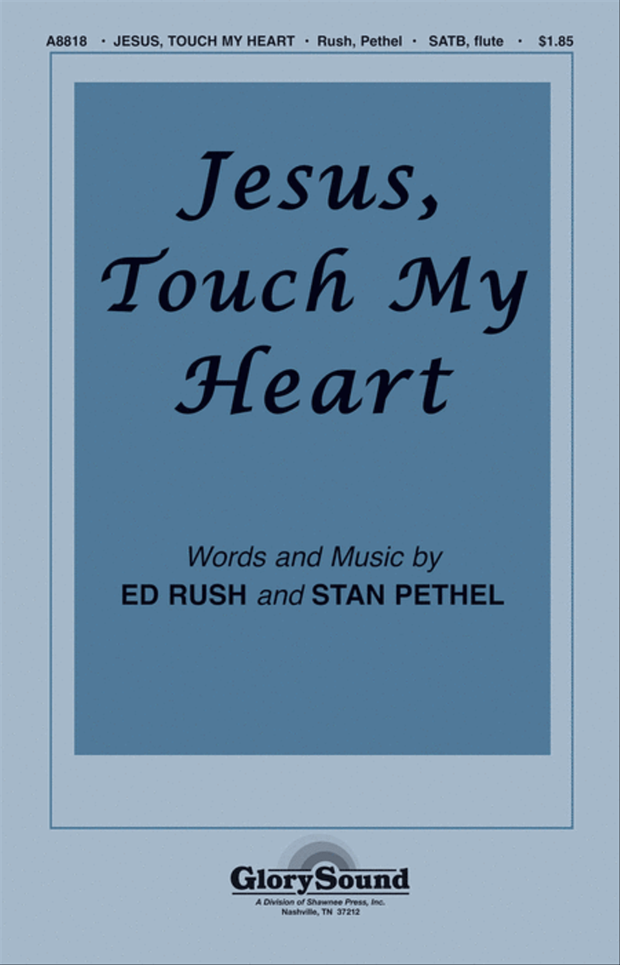Jesus, Touch My Heart Jesus, Touch My Heart 4-Part scores gallery preview page 1