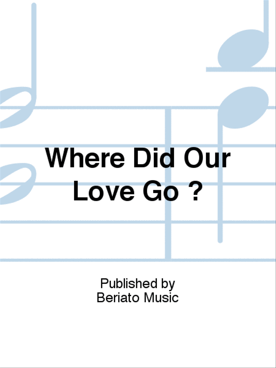 Where Did Our Love Go ? Piano, Vocal, Guitar scores gallery preview page 1