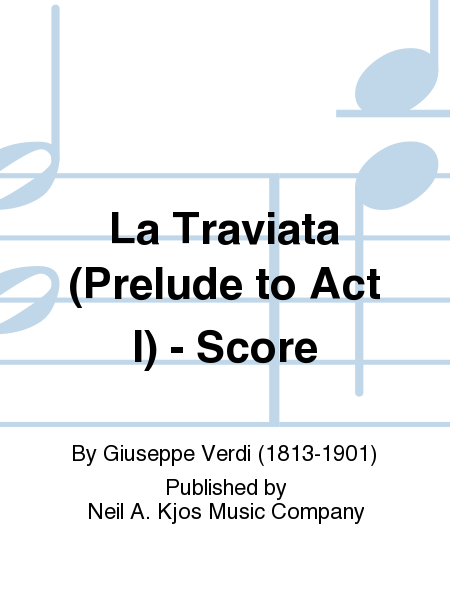 La Traviata (prelude To Act I), Score
