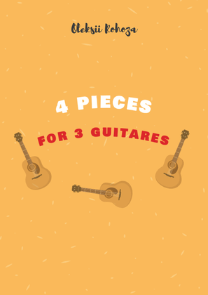 4 Pieces For 3 Guitares