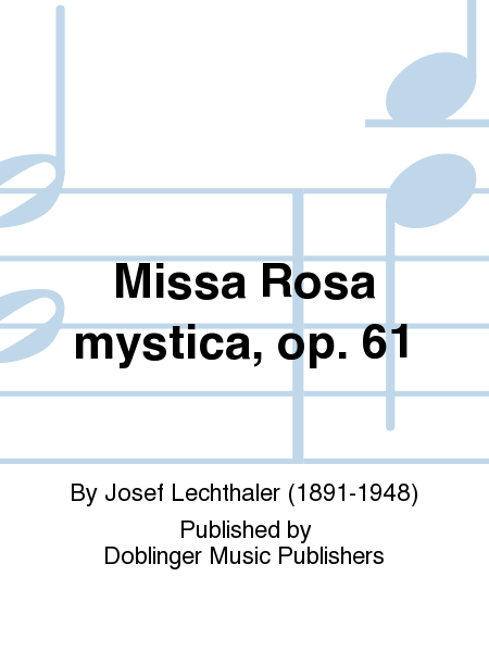 Missa Rosa mystica, op. 61