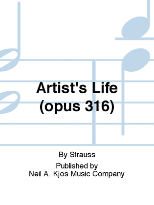 Artist's Life (opus 316)