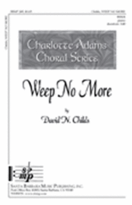 Book cover for Weep No More - SSAA Octavo