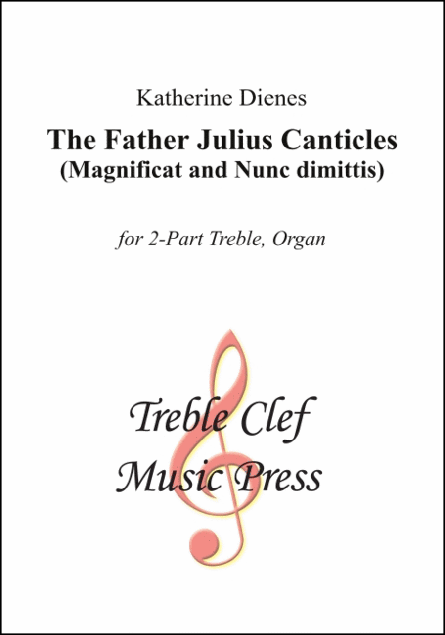 The Father Julius Canticles, (Magnificat and Nunc dimittis)