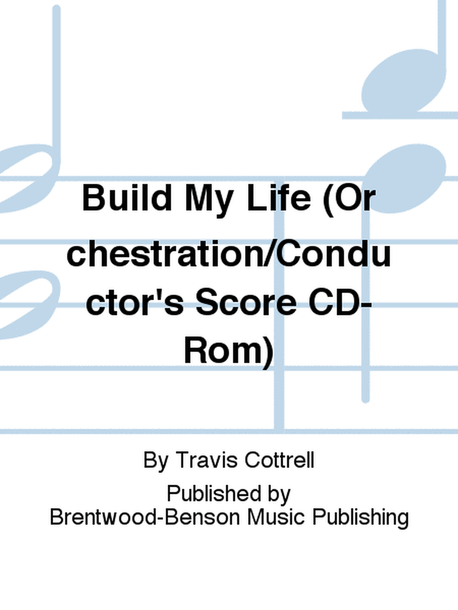 Build My Life (Orchestration/Conductor's Score CD-Rom)
