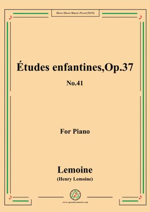 Lemoine-Études enfantines(Etudes) ,Op.37, No.41