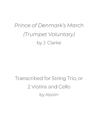 Prince of Denmark's March (Trumpet Voluntary) - for String Trio, or 2 Violins and Cello