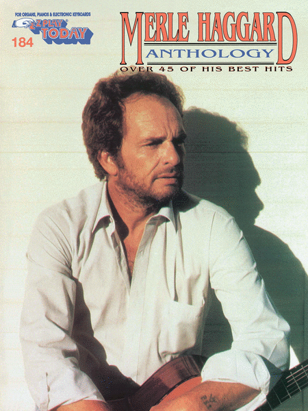 Merle Haggard: E-Z Play Today #184 - Merle Haggard Anthology