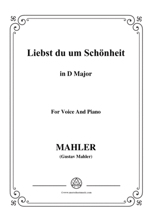 Mahler-Liebst du um Schönheit in D Major,for Voice and Piano