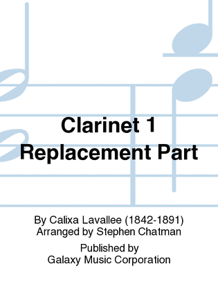 O Canada! (Orchestra Version) (Clarinet 1 Replacement Part)