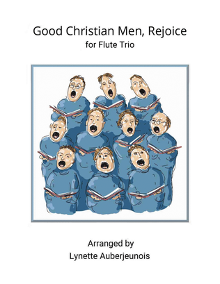 Good Christian Men, Rejoice - Flute Trio