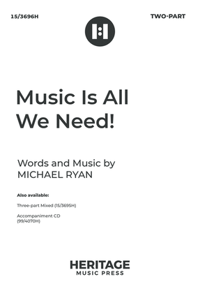 Music Is All We Need!
