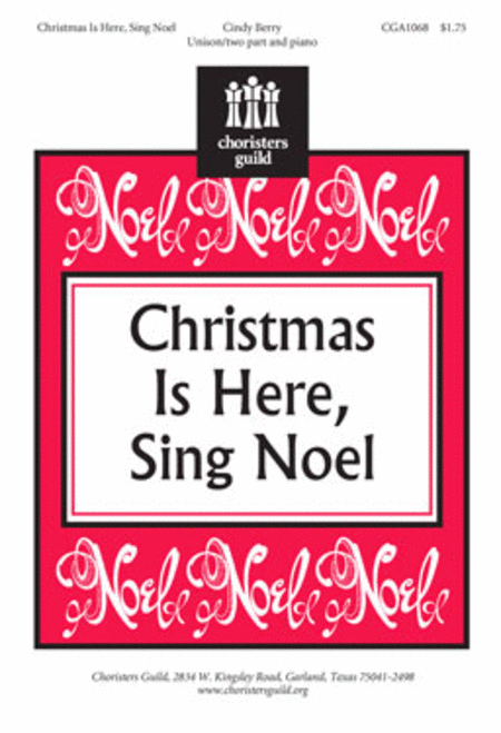 Christmas Is Here, Sing Noel