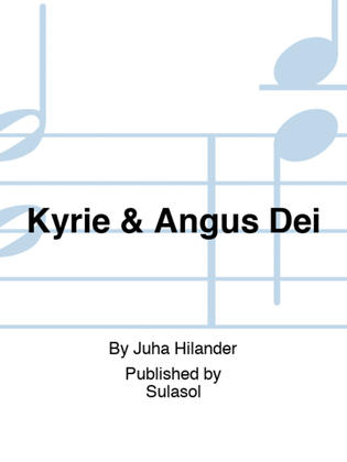 Kyrie & Angus Dei