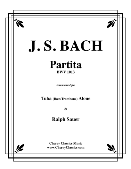 Partita BWV 1013 for Tuba or Bass Trombone Alone