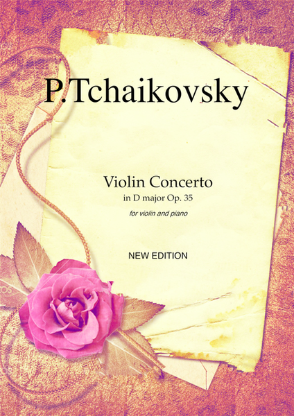 Concerto in D major Op.35 (New Edition) by Pyotr Ilyich Tchaikovsky for violin and piano